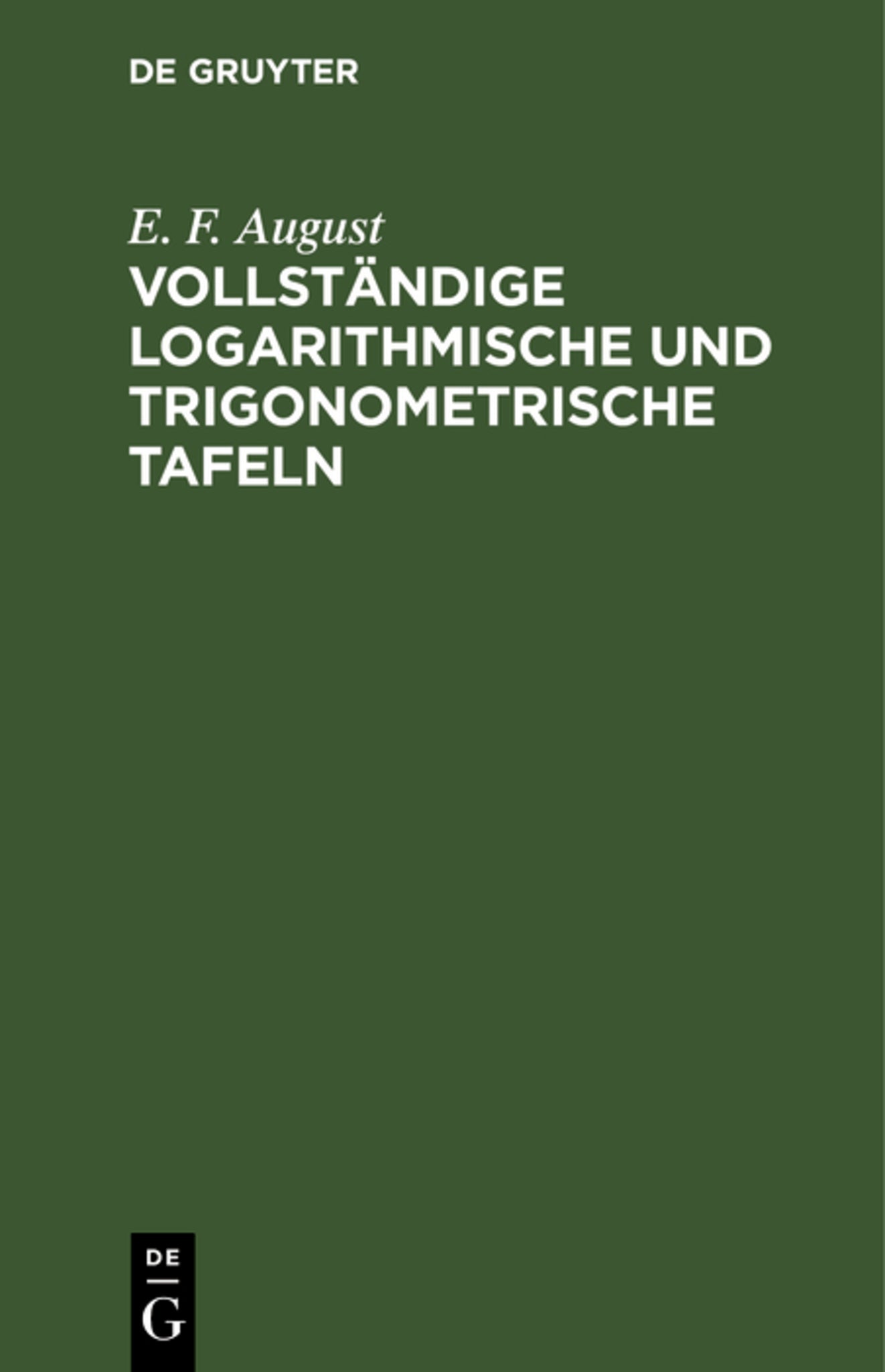 Cover image for Vollständige logarithmische und trigonometrische Tafeln ISBN 9783112694237