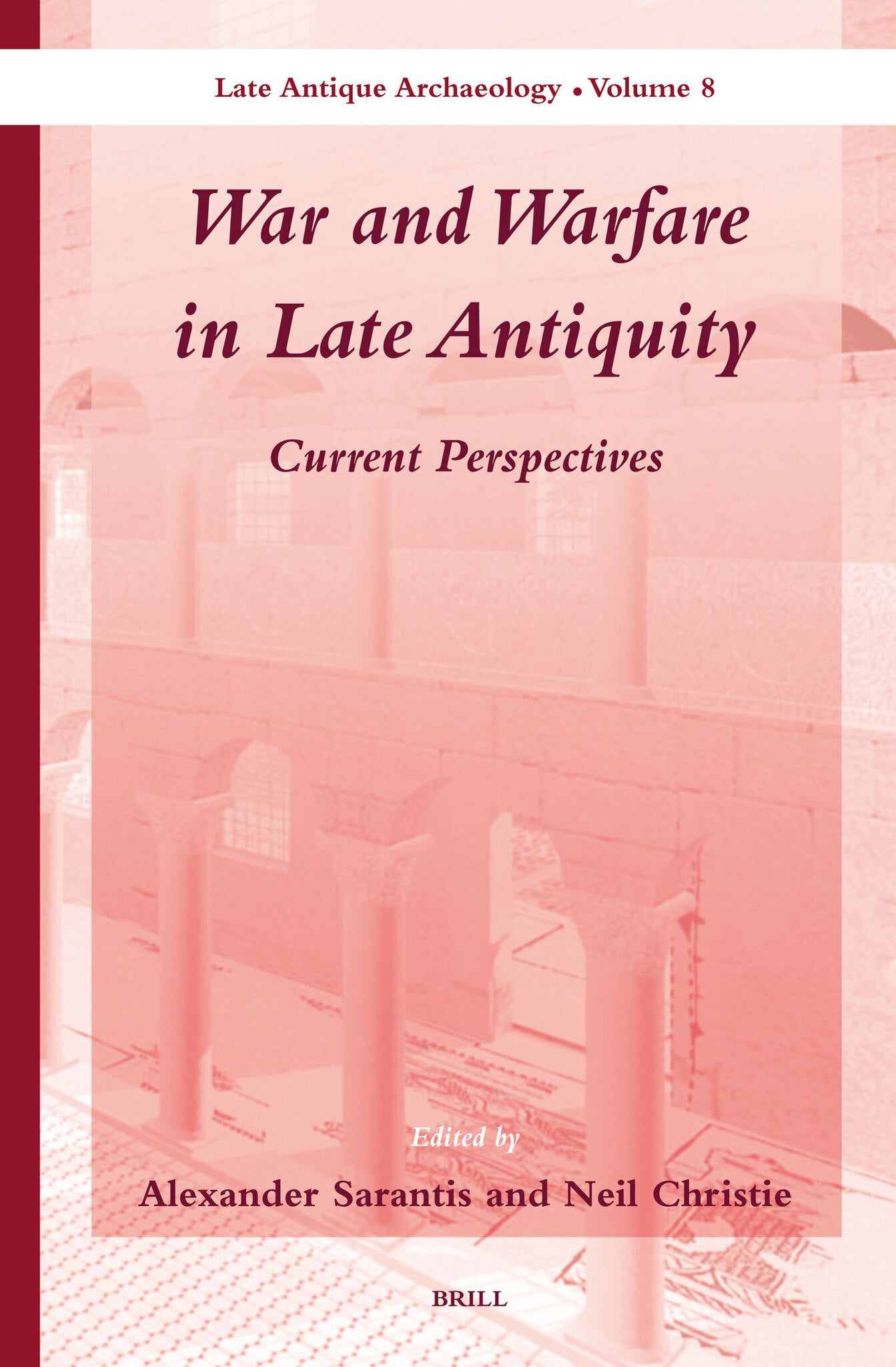 War and Warfare in Late Antiquity (2 vols.)