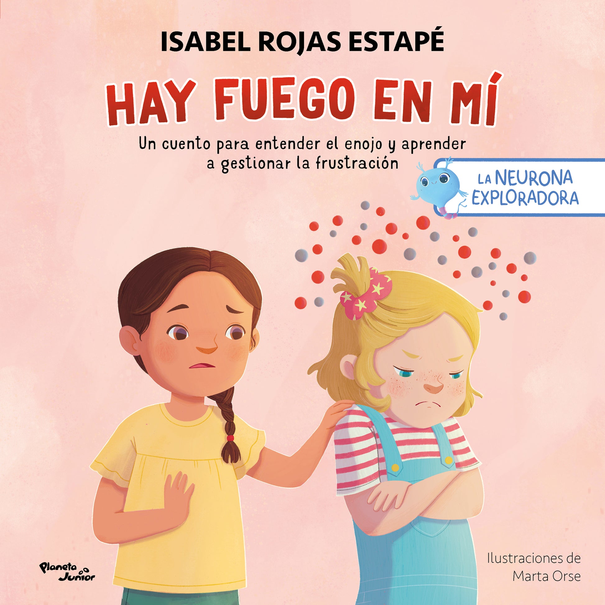 Hay fuego en mí: Un cuento para entender la rabia y aprender a gestionar la frustración / Fire Within Me: A Story to Understand Anger and Learn to Manage Frustration