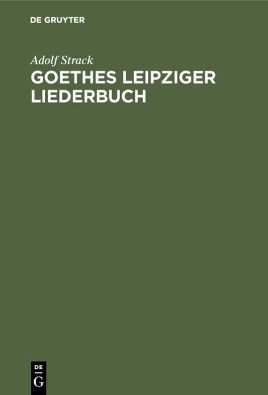Goethes Leipziger Liederbuch