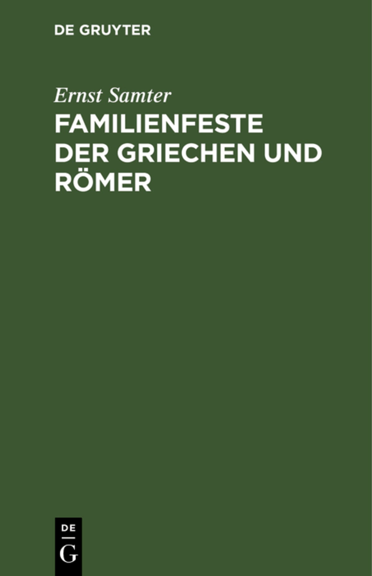 Cover image for Familienfeste der Griechen und Römer ISBN 9783111116846