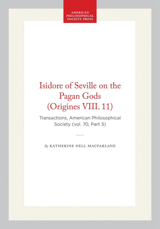 Isidore of Seville on the Pagan Gods (Origines VIII. 11)