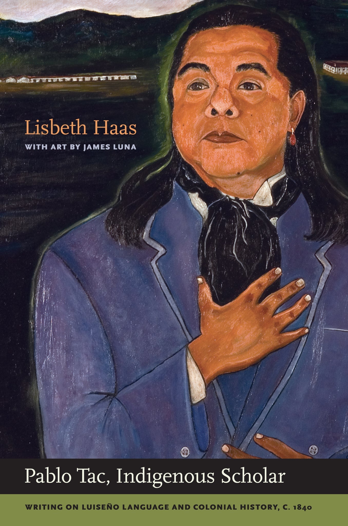 Cover image for Pablo Tac, Indigenous Scholar ISBN 9780520950290