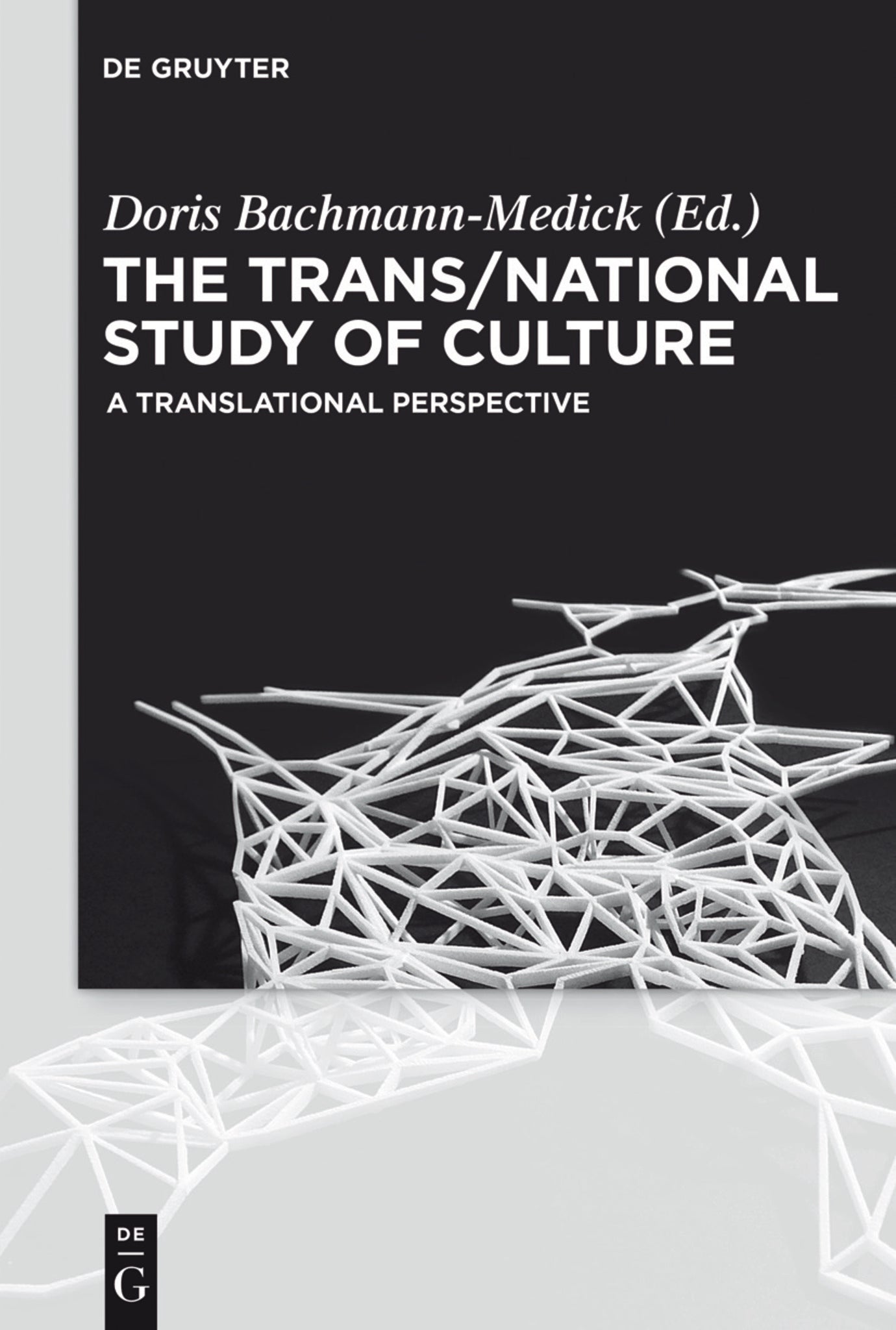 Cover image for The Trans/National Study of Culture ISBN 9783110454697