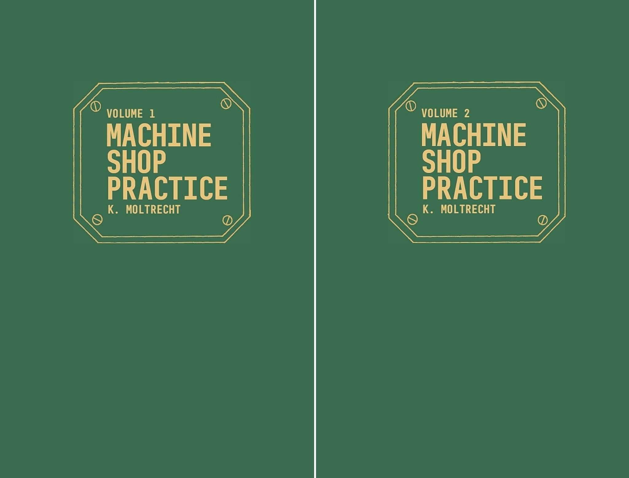 Machine Shop Practice: Volumes 1 & 2