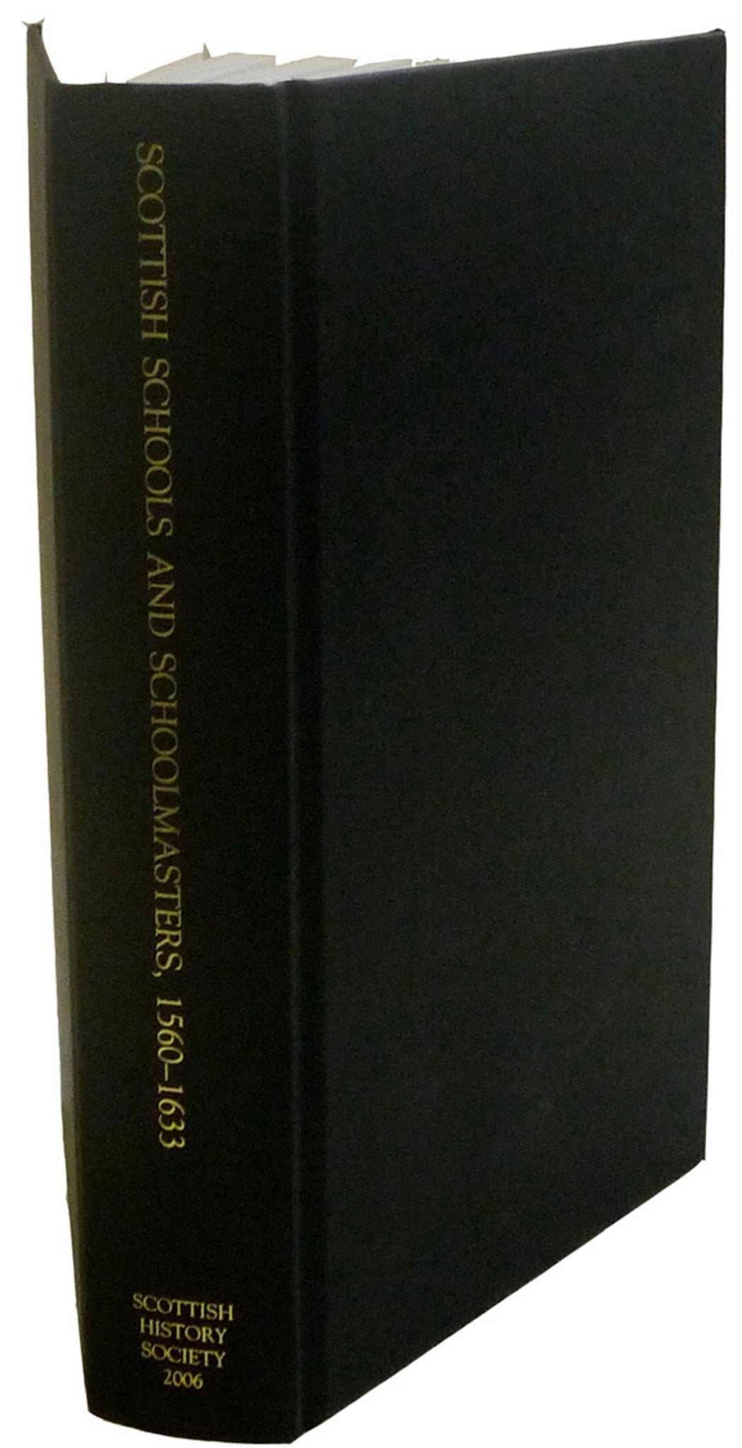 Cover image for Scottish Schools and Schoolmasters, 1560-1633 ISBN 9780906245286