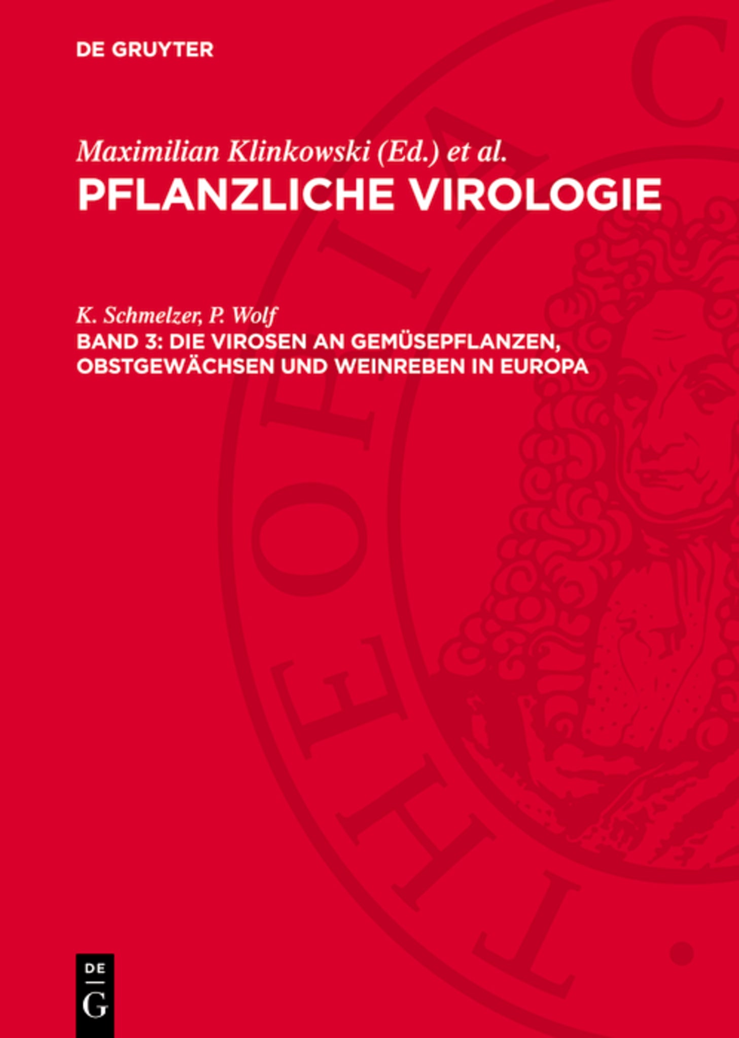 Die Virosen an Gemüsepflanzen, Obstgewächsen und Weinreben in Europa
