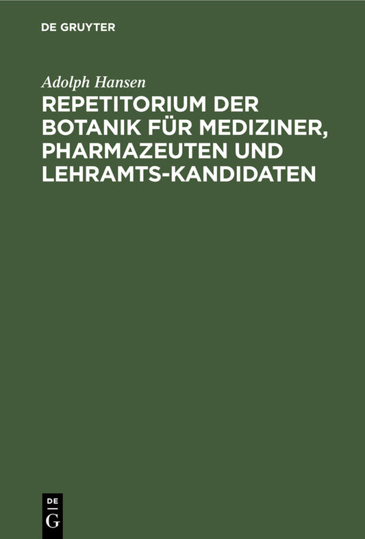 Repetitorium der Botanik für Mediziner, Pharmazeuten und Lehramts-Kandidaten