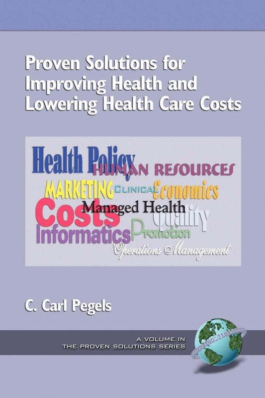 Proven Solutions for Improving Health and Lowering Health Care Costs