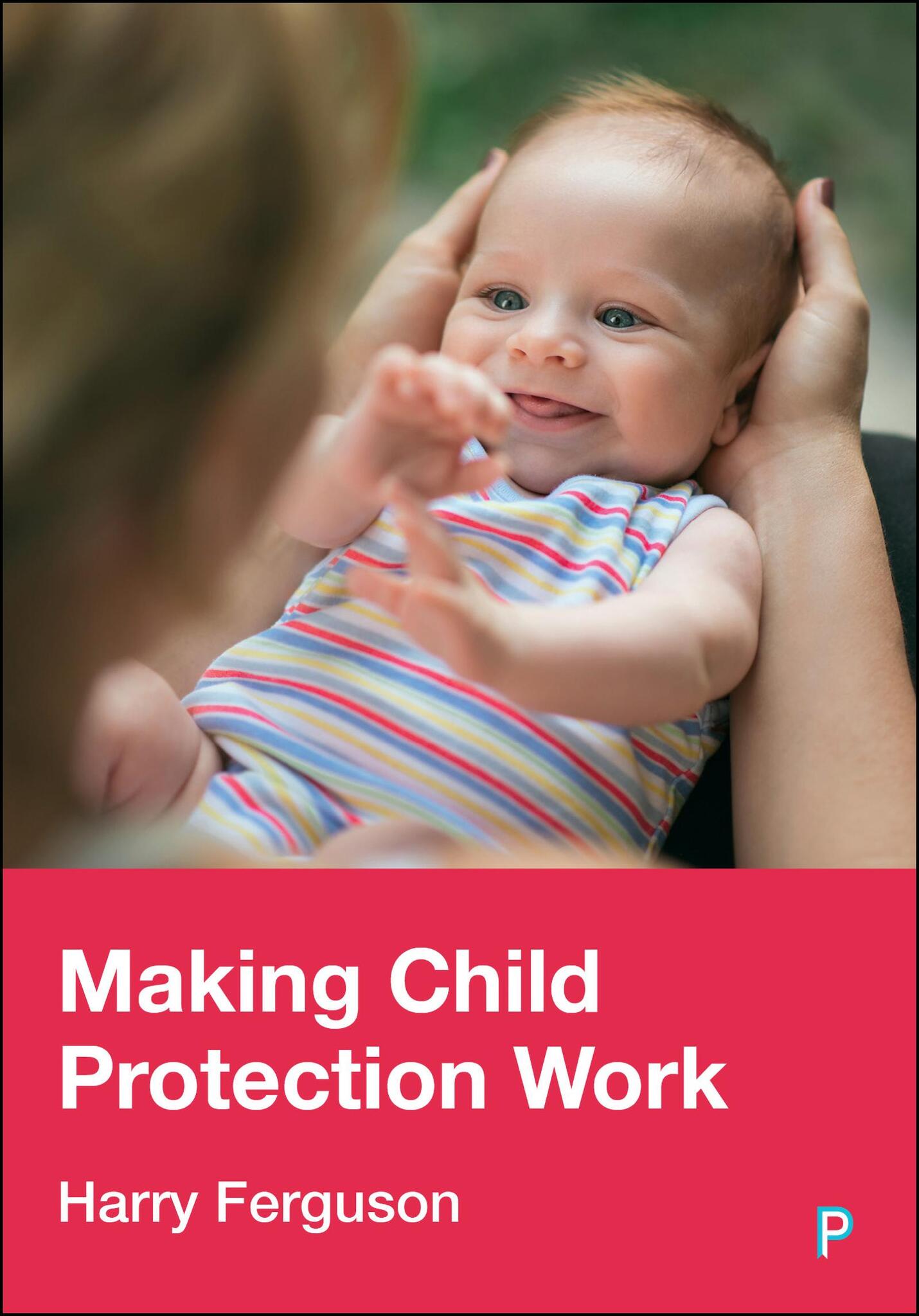 Cover image for Making Child Protection Work ISBN 9781447378259