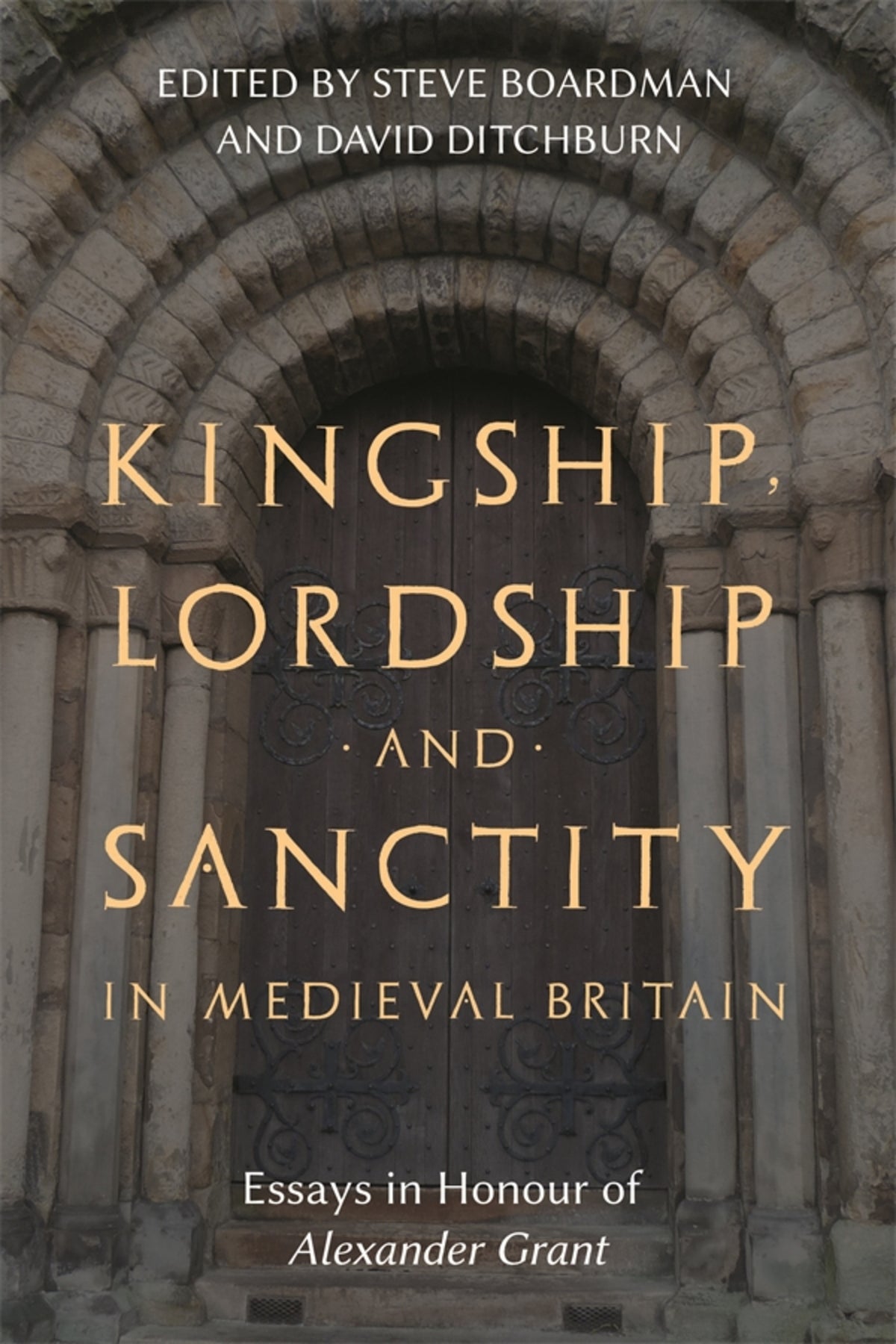 Kingship, Lordship and Sanctity in Medieval Britain