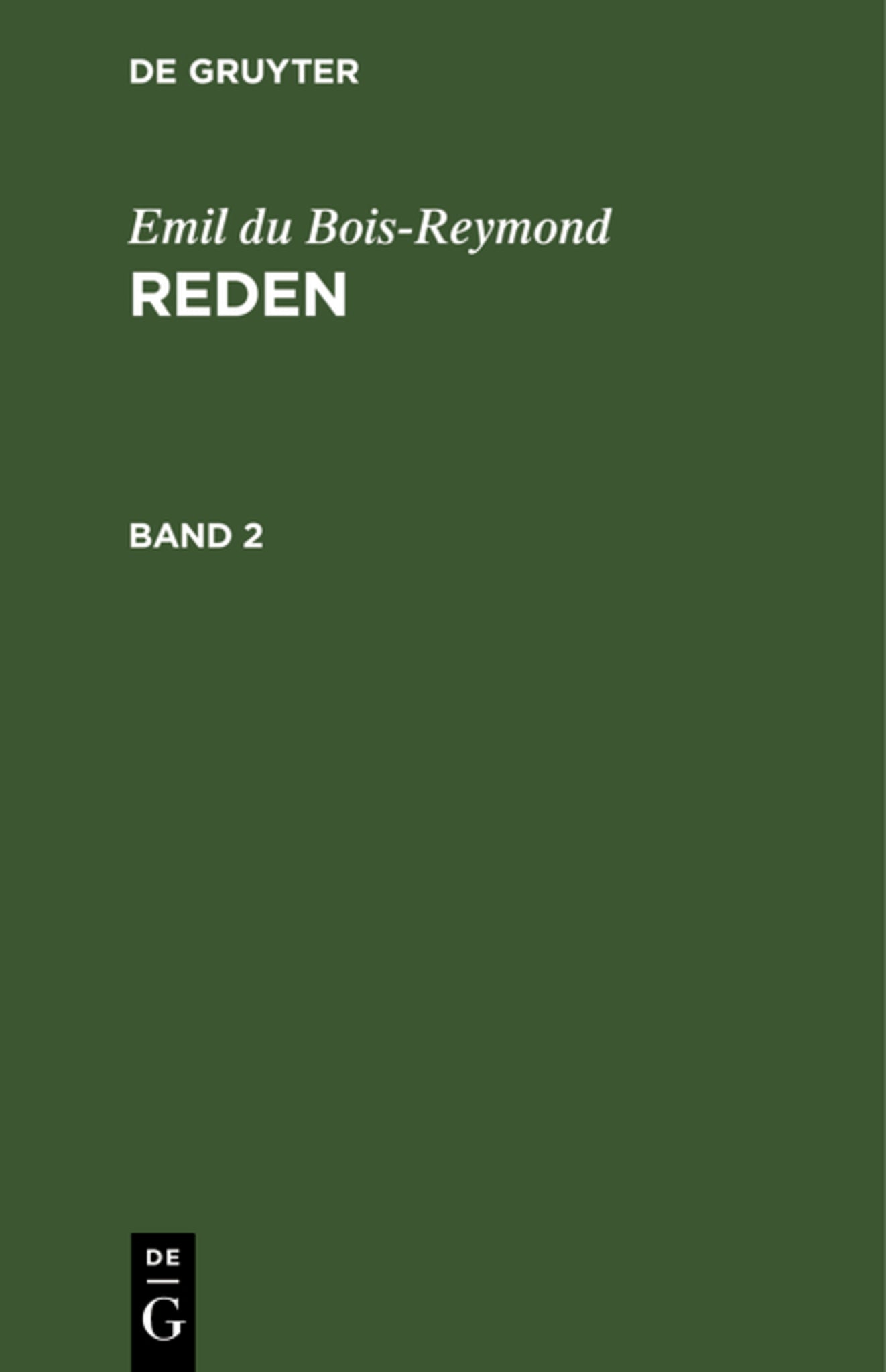 Emil du Bois-Reymond: Reden. Band 2