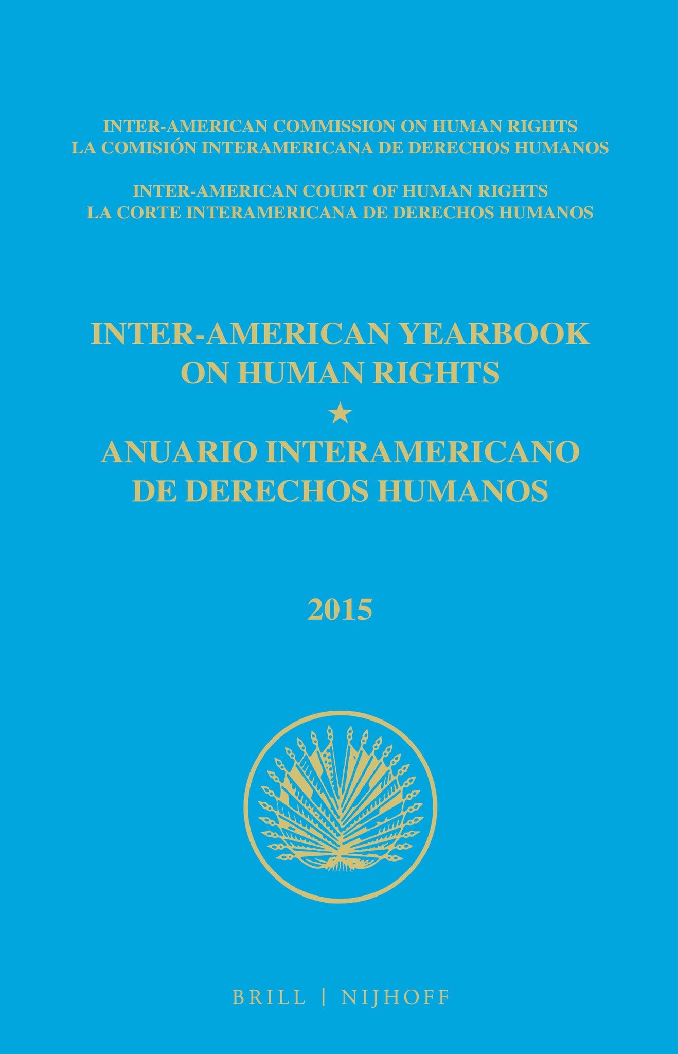 Inter-American Yearbook on Human Rights / Anuario Interamericano de Derechos Humanos, Volume 31 (2015) (3 VOLUME SET)