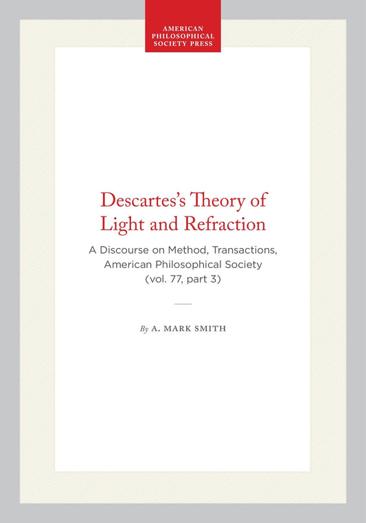 Descartes's Theory of Light and Refraction