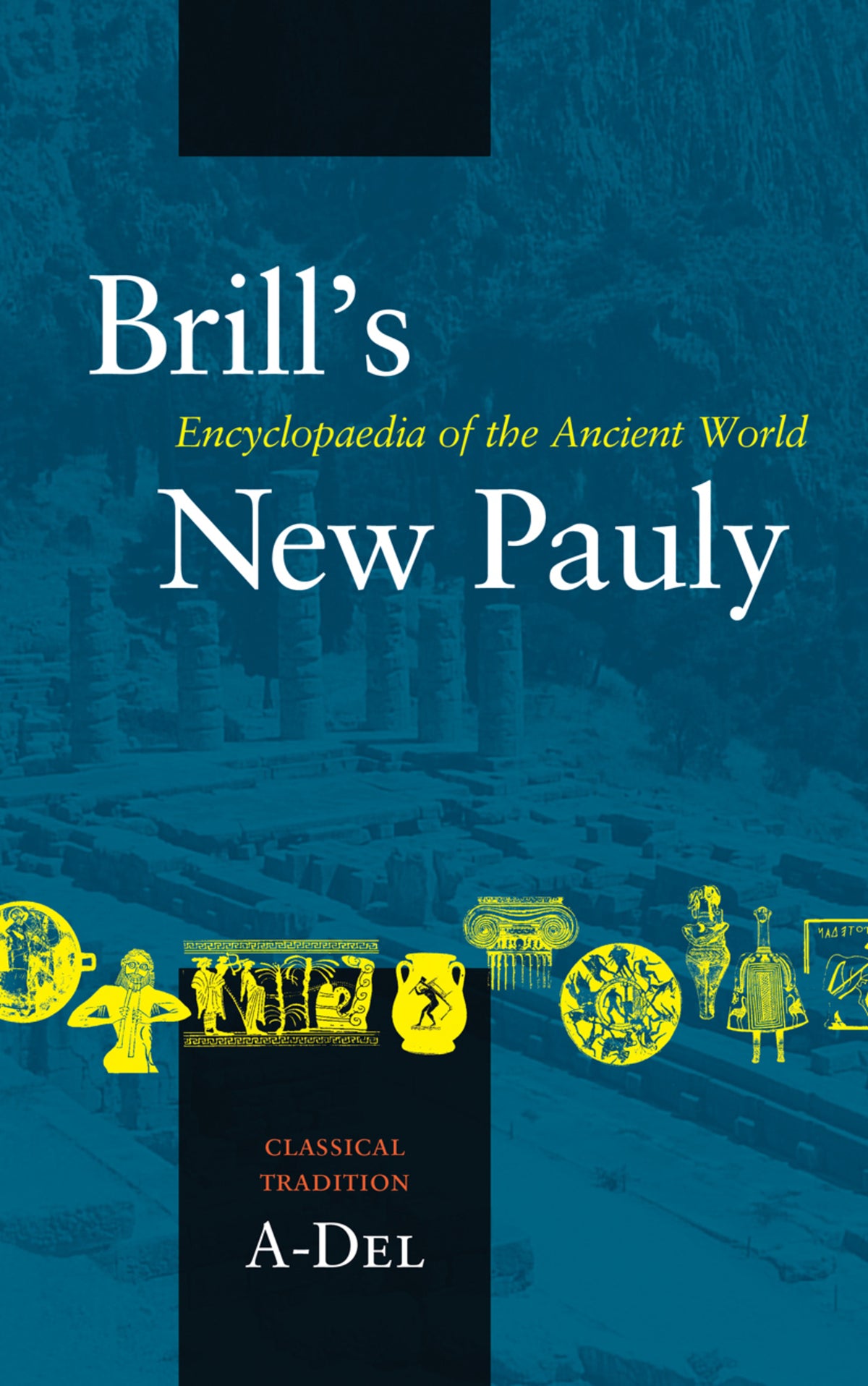 Cover image for Brill's New Pauly, Classical Tradition, Volume I (A-Del) ISBN 9789004142213