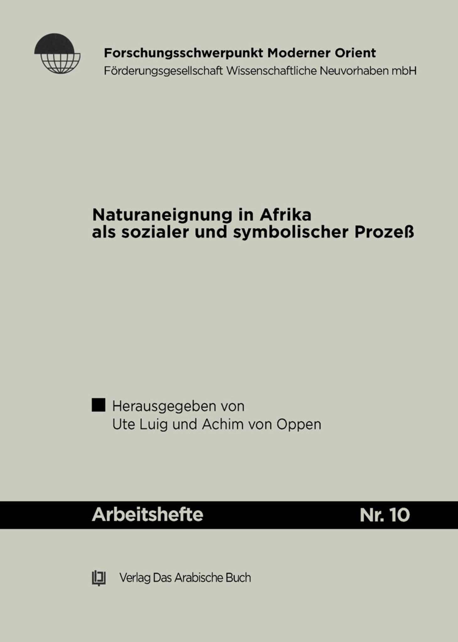 Naturaneignung in Afrika als sozialer und symbolischer Prozeß.