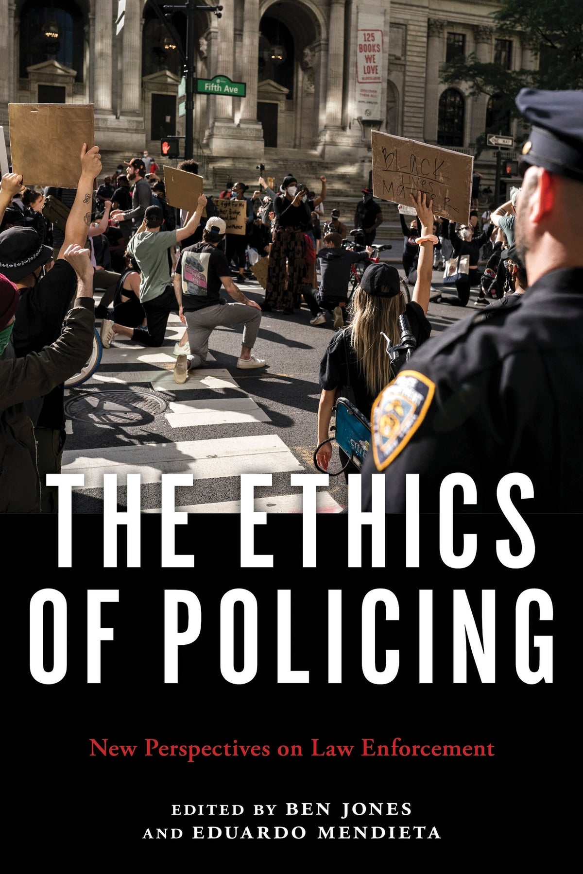 Cover image for The Ethics of Policing ISBN 9781479803736