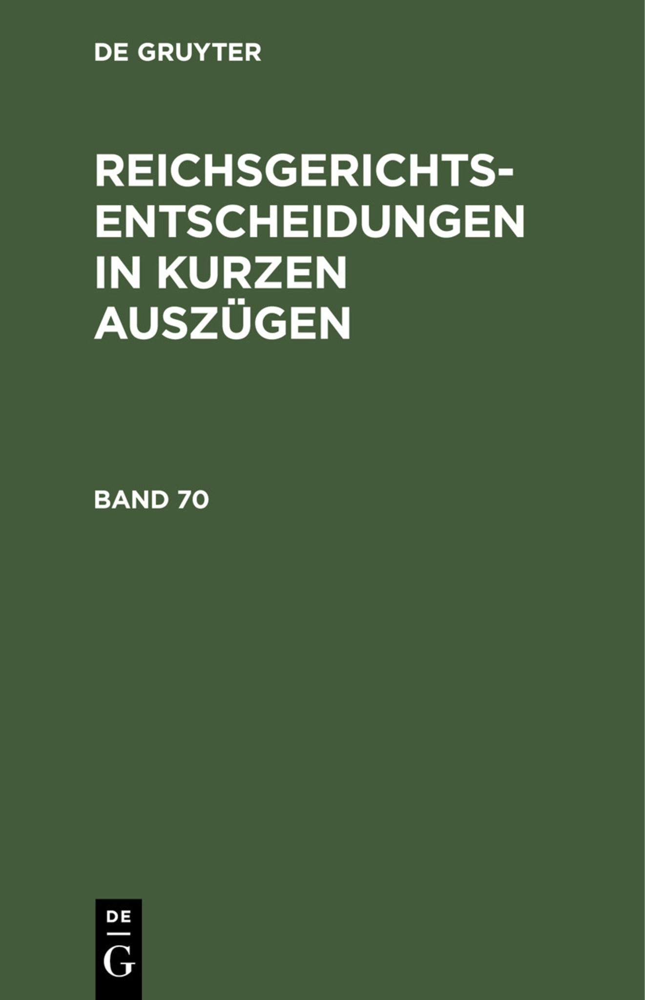 Reichsgerichts-Entscheidungen in kurzen Auszügen / Strafsachen. Band 70