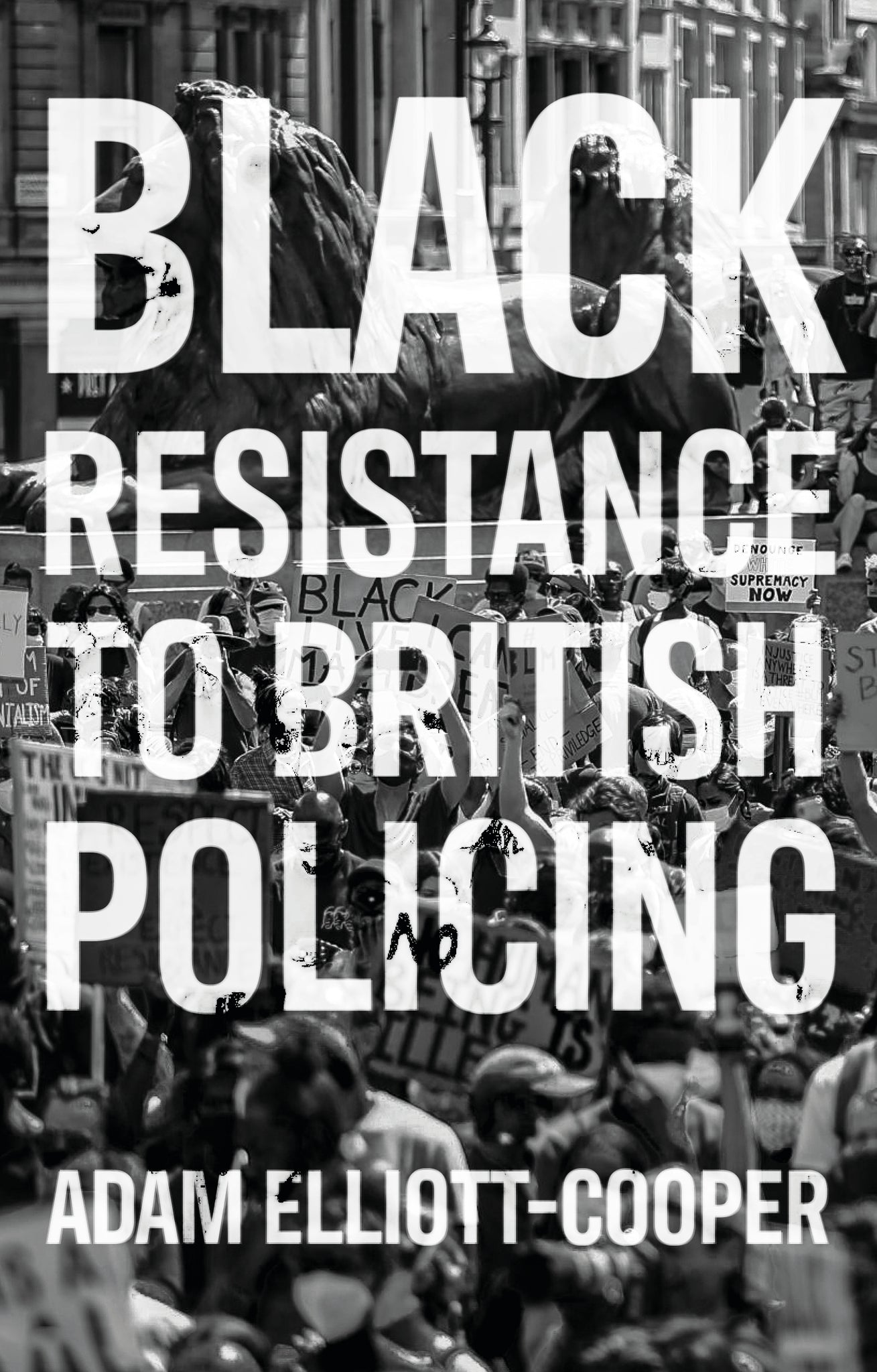 Cover image for Black resistance to British policing ISBN 9781526143938