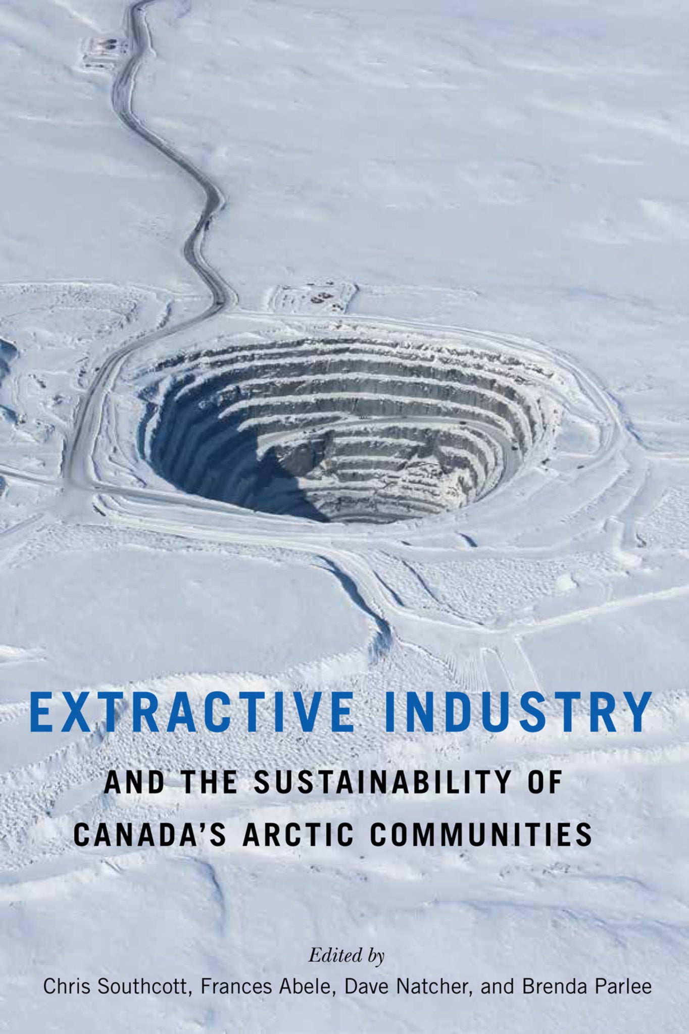 Extractive Industry and the Sustainability of Canada’s Arctic Communities
