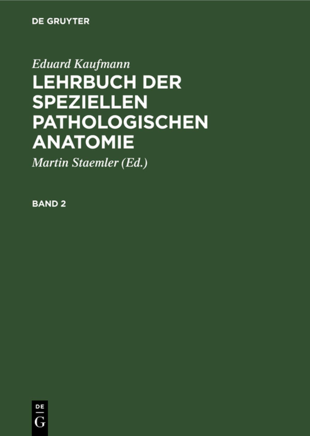 Eduard Kaufmann: Lehrbuch der speziellen pathologischen Anatomie. Band 2