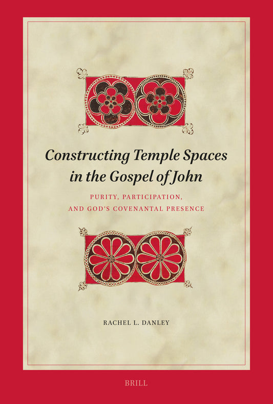 Constructing Temple Spaces in the Gospel of John
