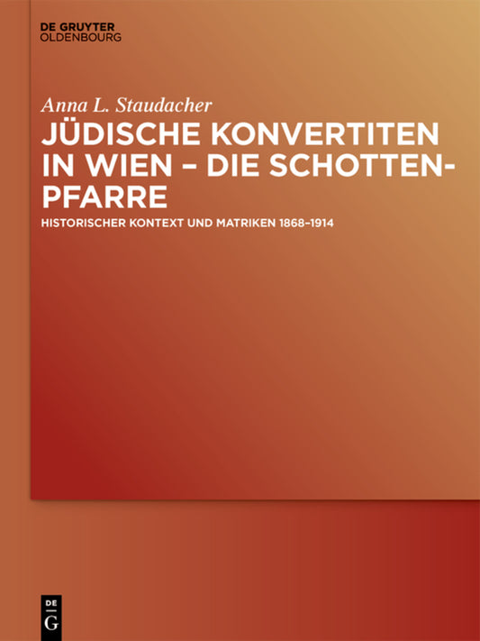 Jüdische Konvertiten in Wien – die Schottenpfarre