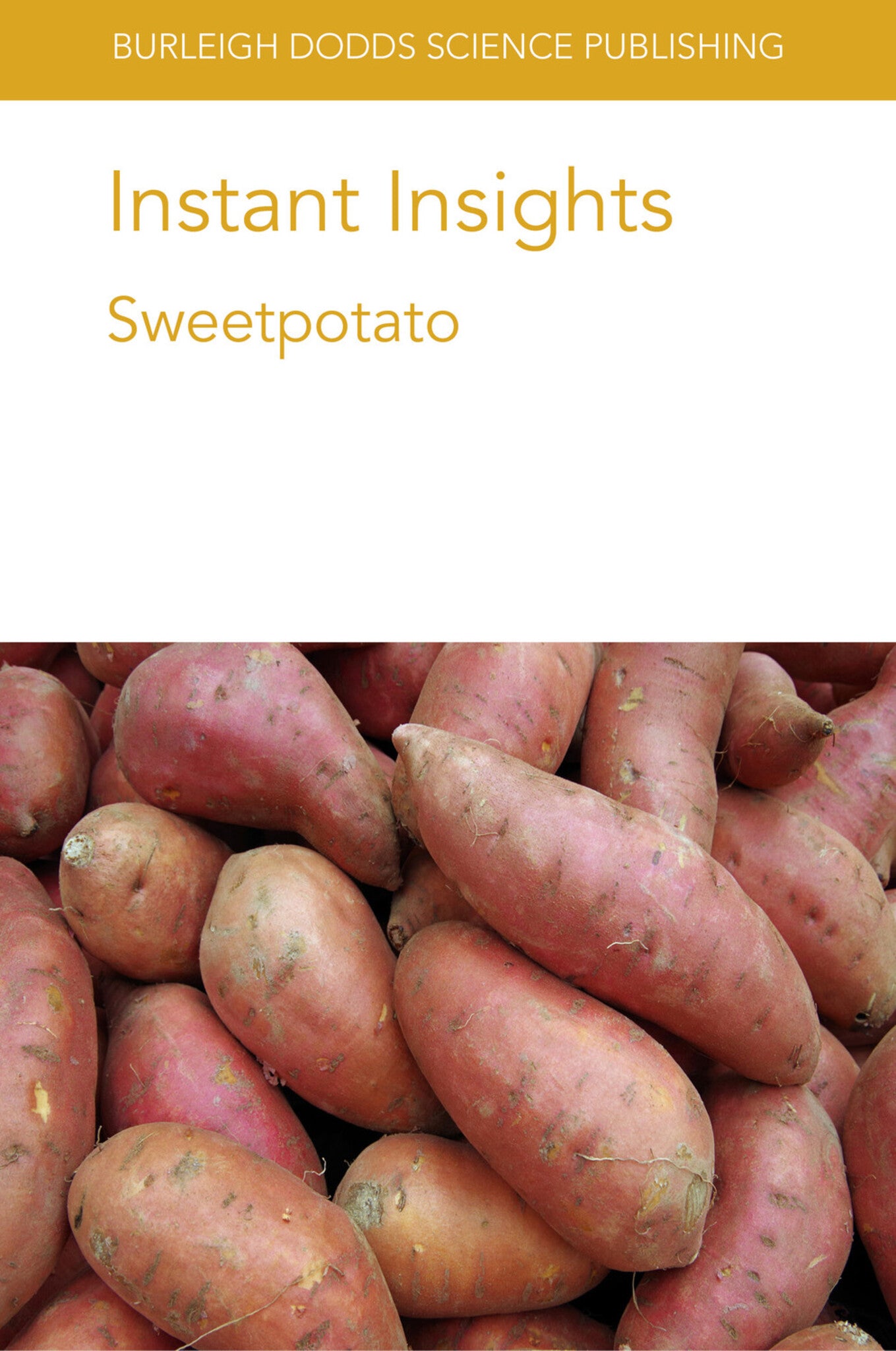 Cover image for Instant Insights: Sweetpotato ISBN 9781786768551