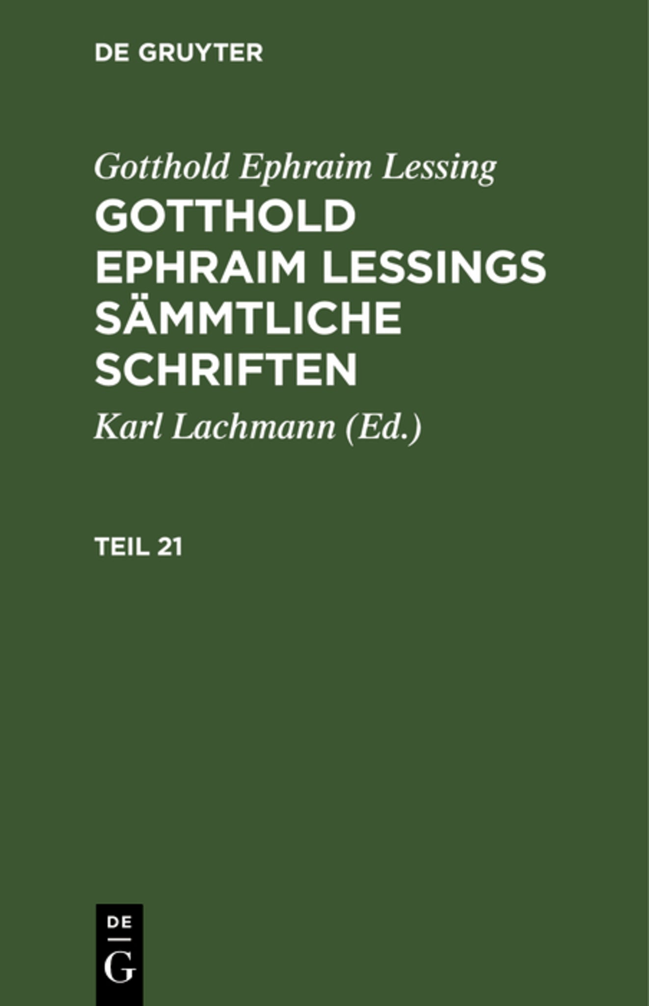 Gotthold Ephraim Lessing: Gotthold Ephraim Lessings Sämmtliche Schriften. Teil 21