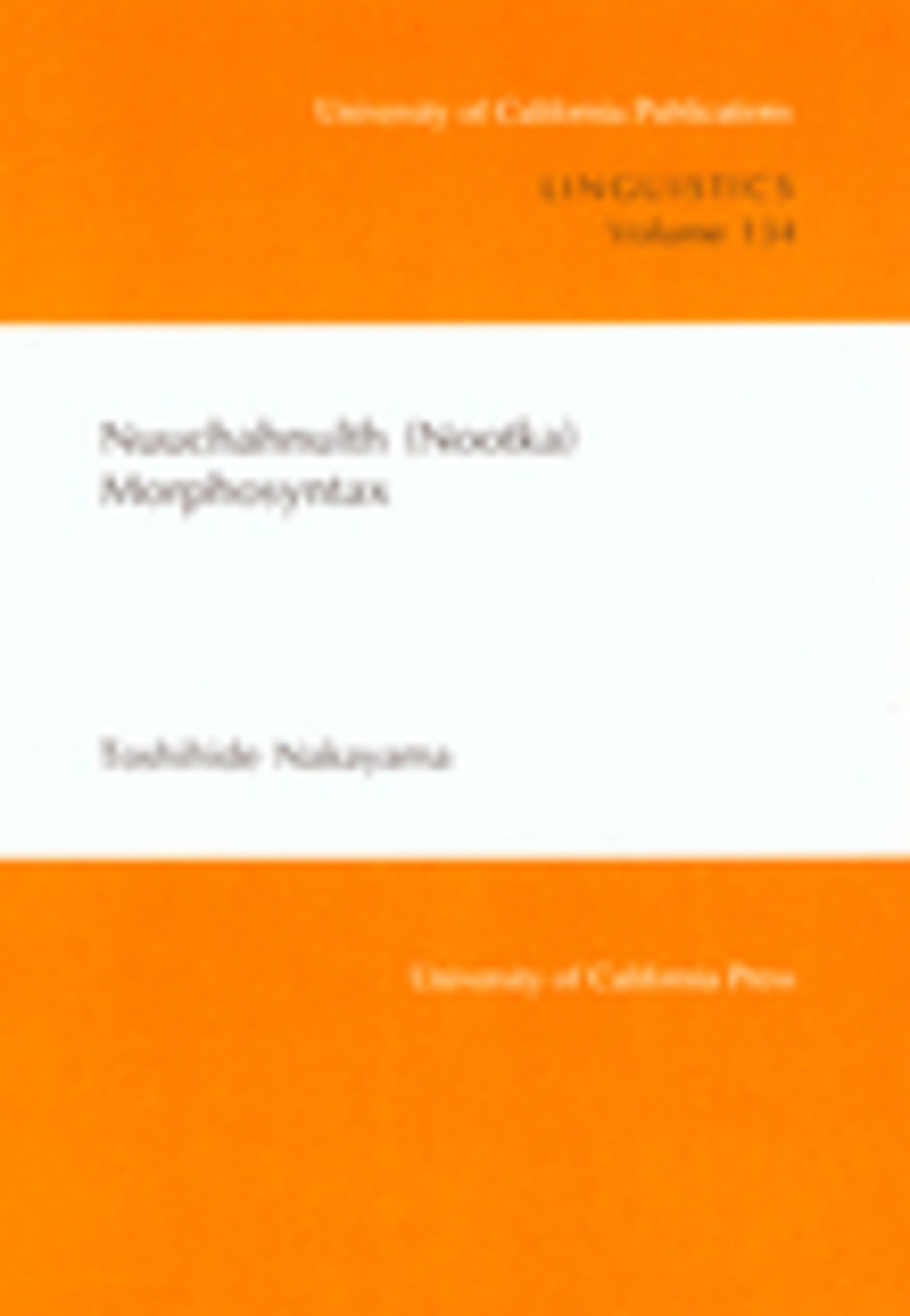 Cover image for Nuuchahnulth (Nootka) Morphosyntax ISBN 9780520916012