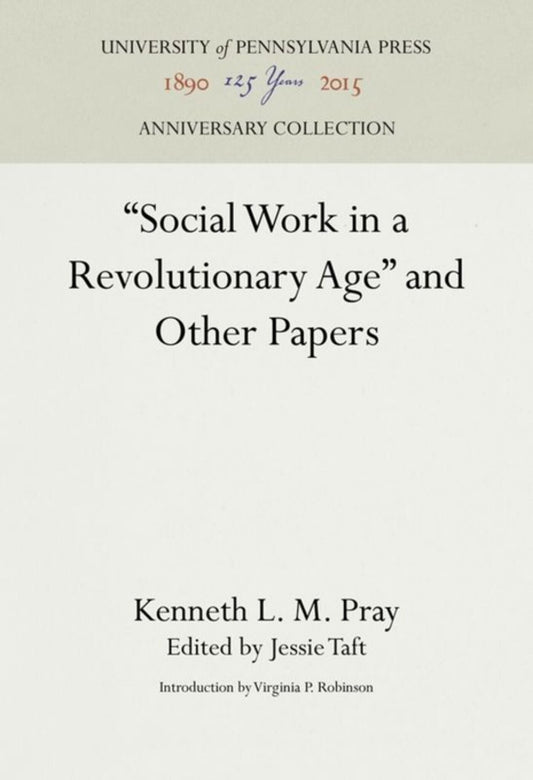 "Social Work in a Revolutionary Age" and Other Papers