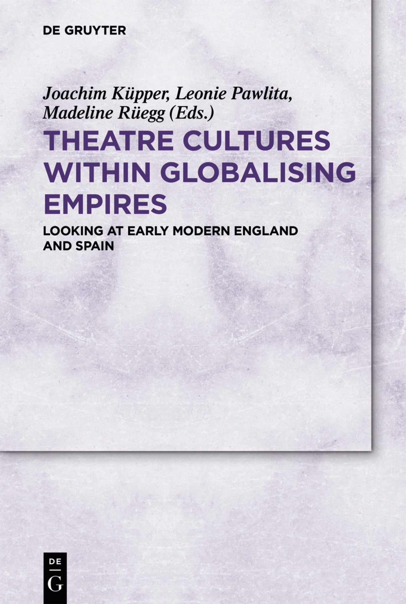 Cover image for Theatre Cultures within Globalising Empires ISBN 9783110709537