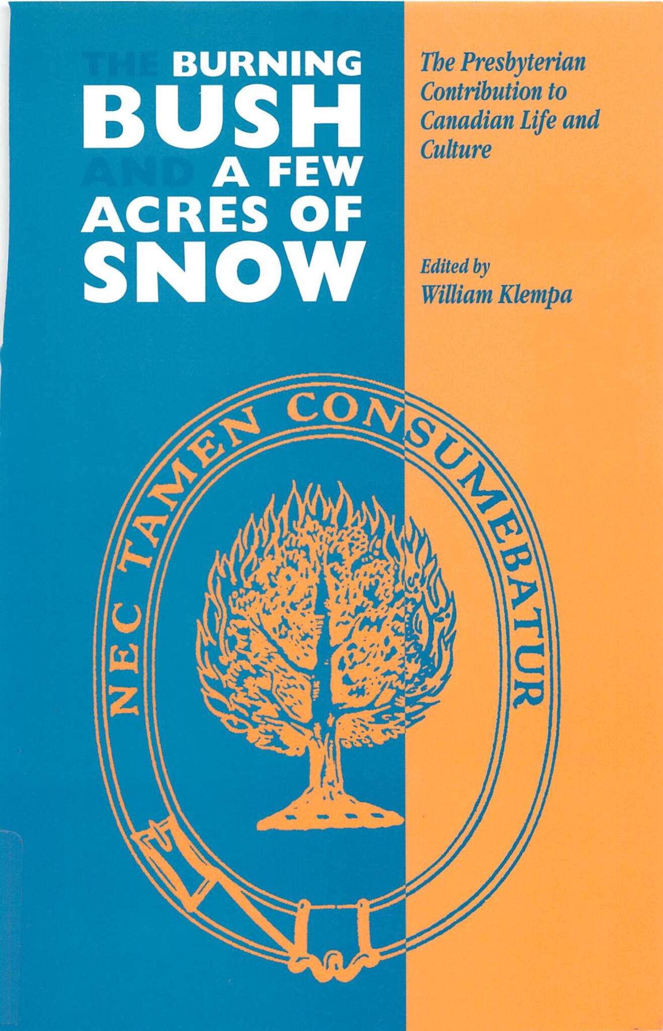 The Burning Bush and A Few Acres of Snow