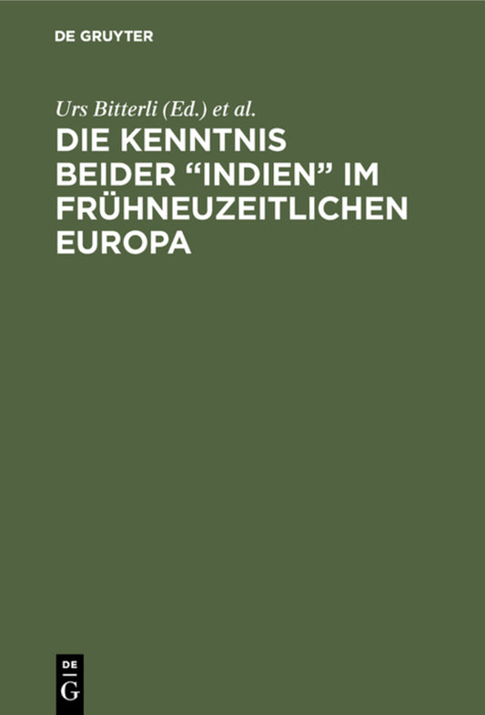 Die Kenntnis beider “Indien” im frühneuzeitlichen Europa