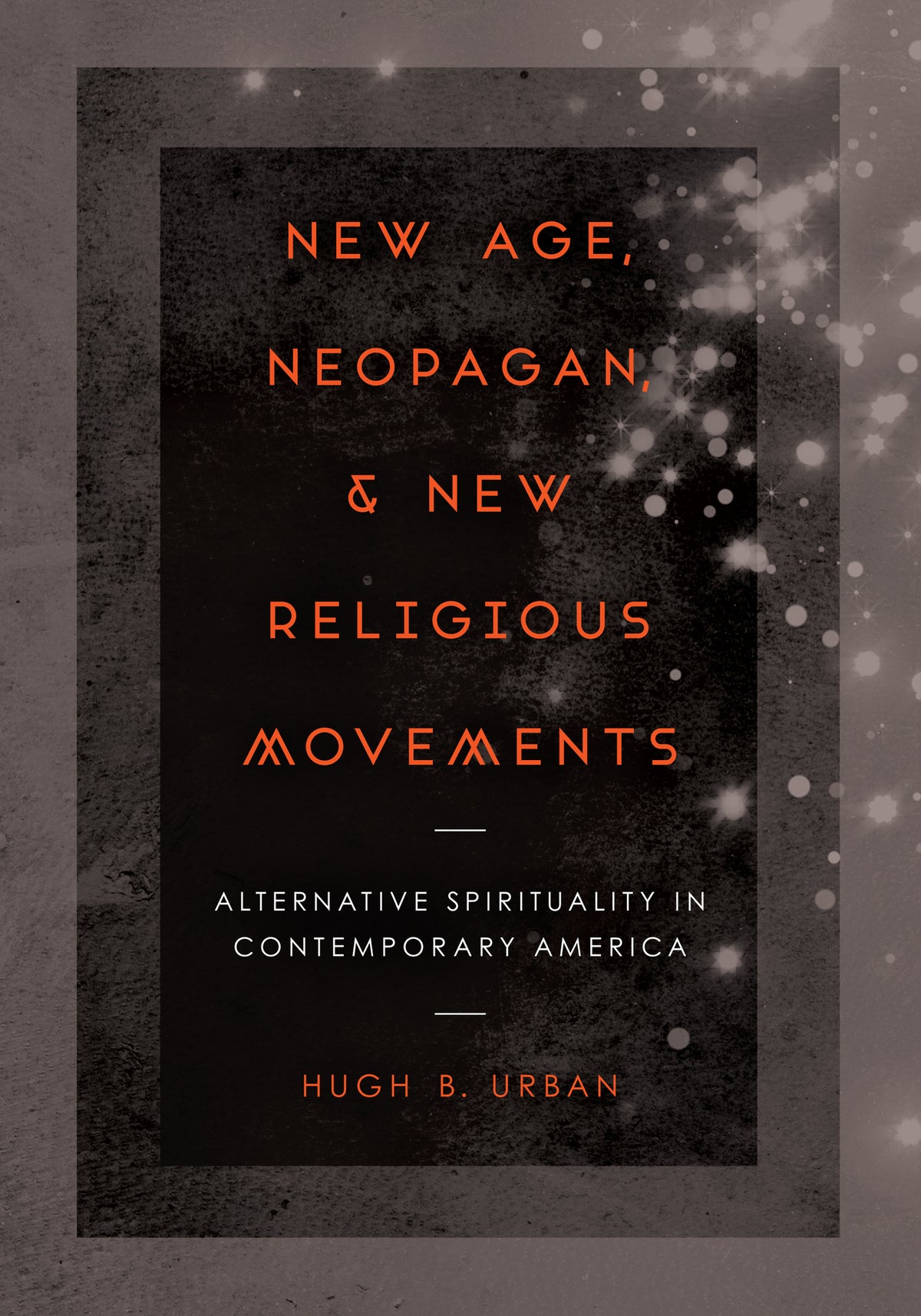 Cover image for New Age, Neopagan, and New Religious Movements ISBN 9780520281189