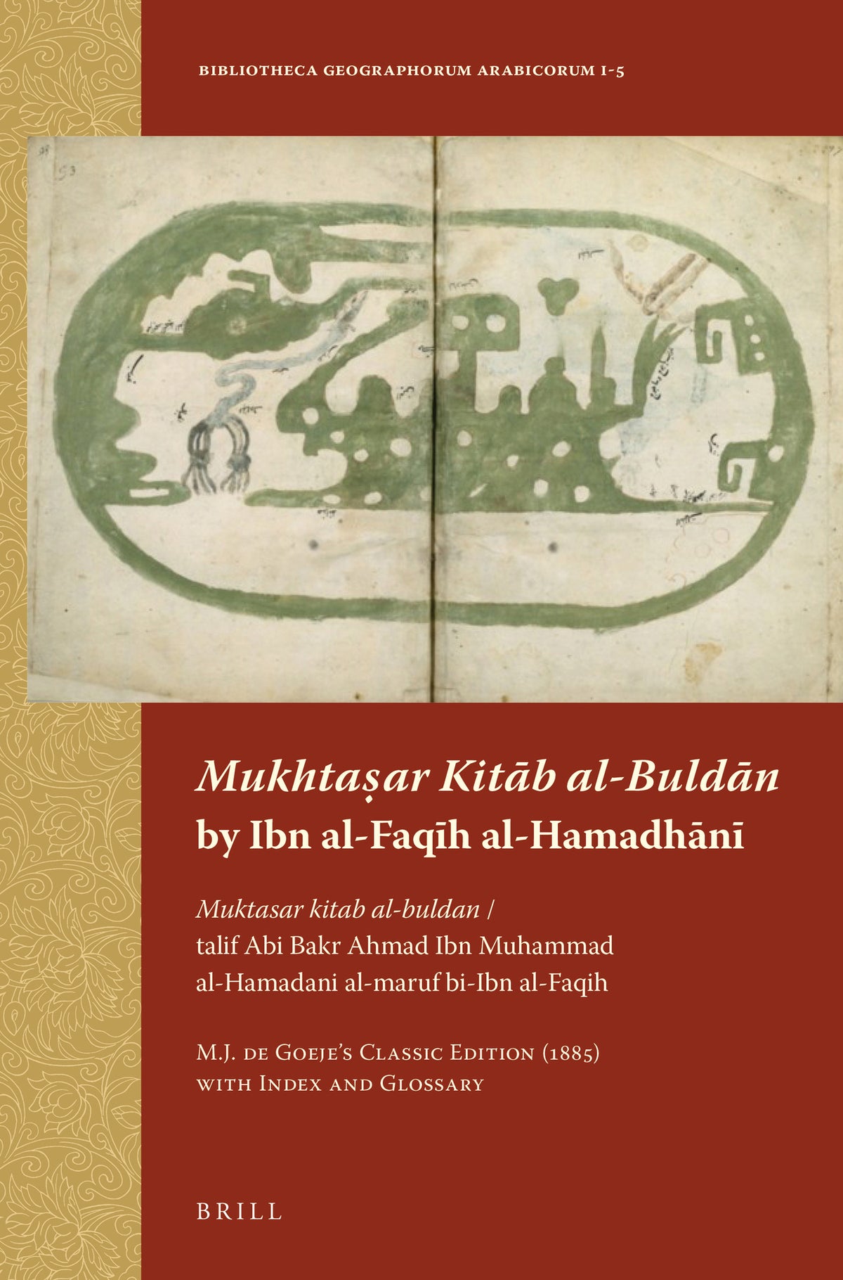 Mukhtaṣar Kitāb al-Buldān by Ibn al-Faqīh al-Hamadhānī