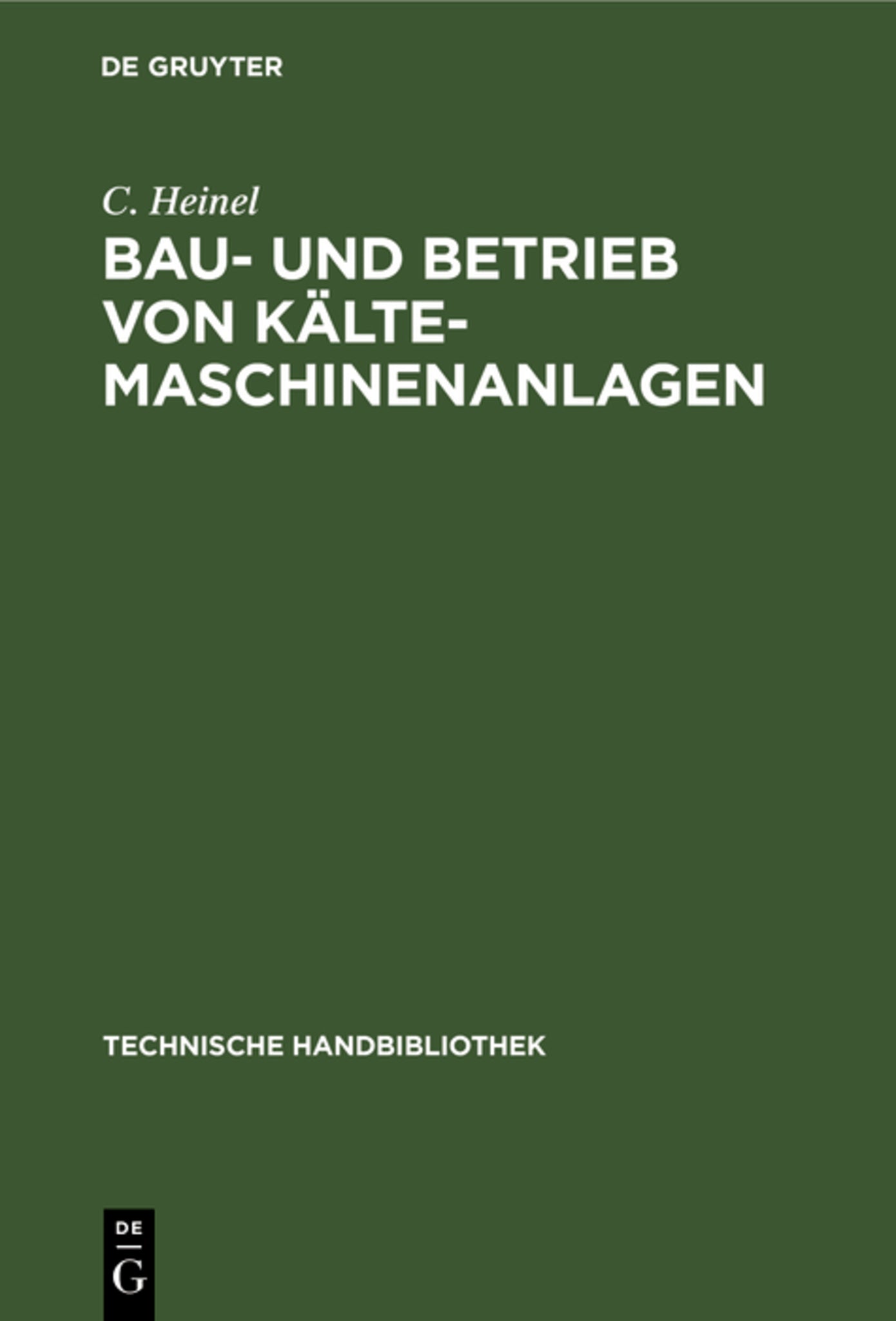 Cover image for Bau- und Betrieb von Kälte-Maschinenanlagen ISBN 9783486735451