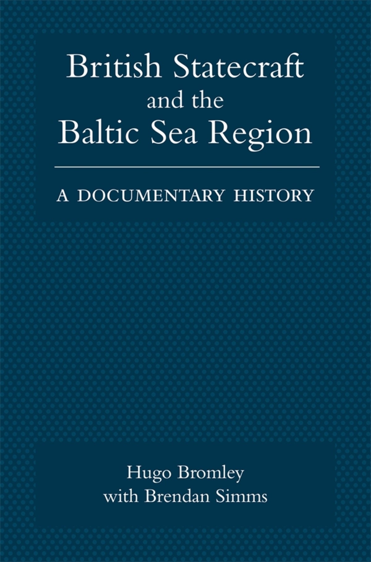 British Statecraft and the Baltic Sea Region