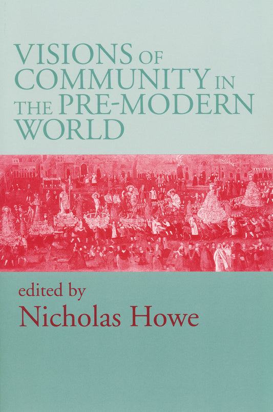 Visions of Community in the Pre-Modern World