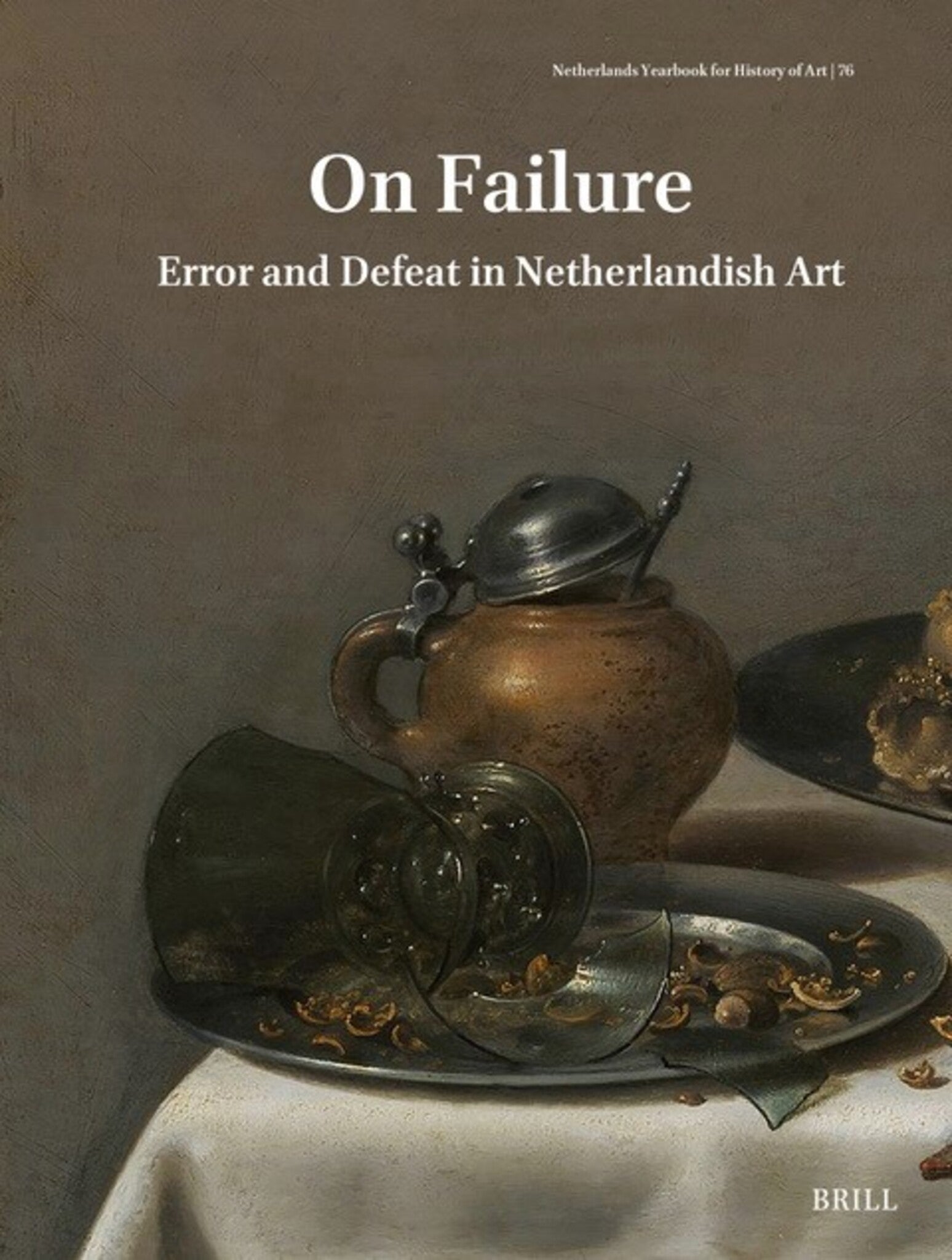 Netherlands Yearbook for History of Art / Nederlands Kunsthistorisch Jaarboek 76 (2026)