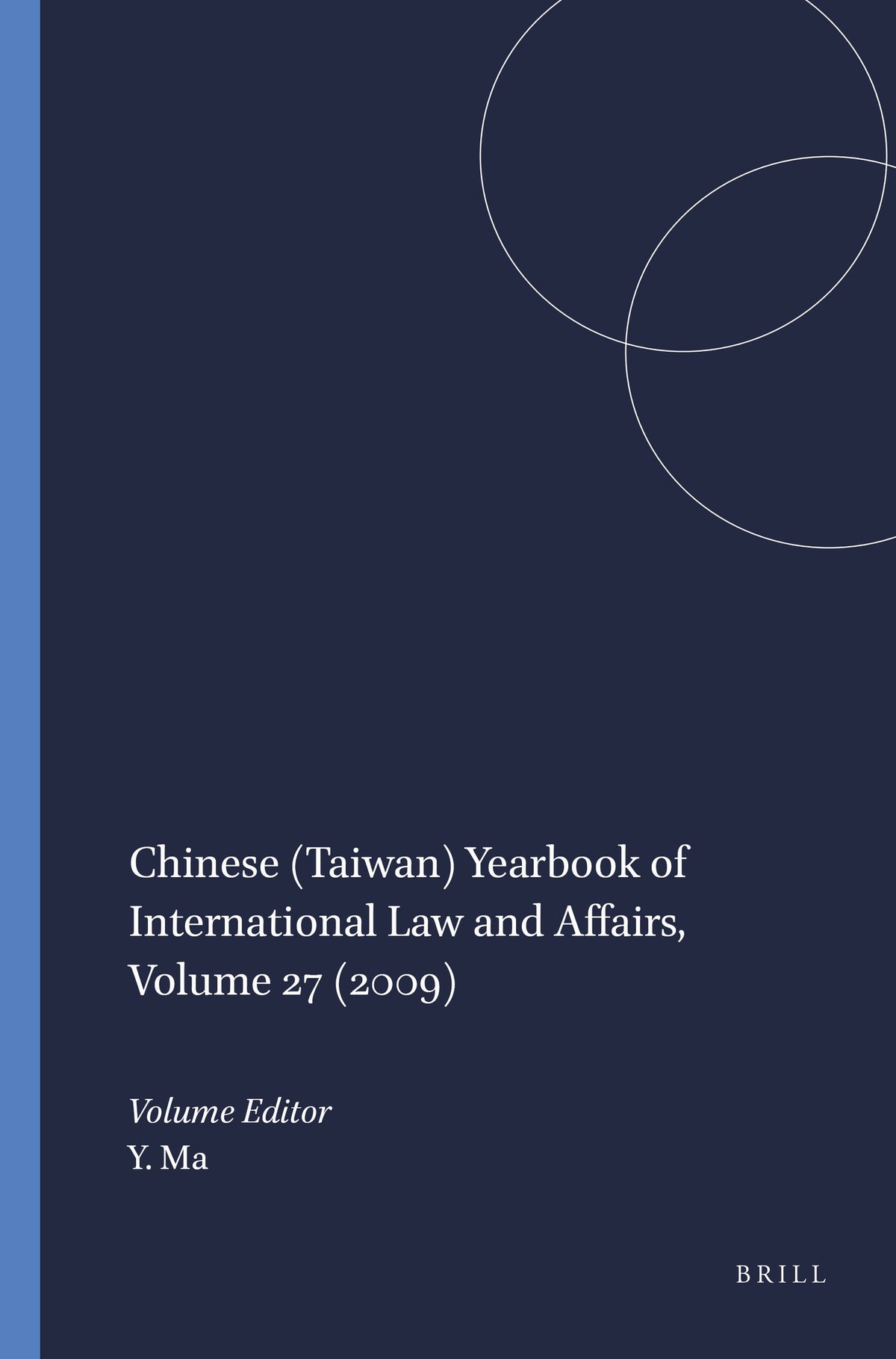 Chinese (Taiwan) Yearbook of International Law and Affairs, Volume 27 (2009)