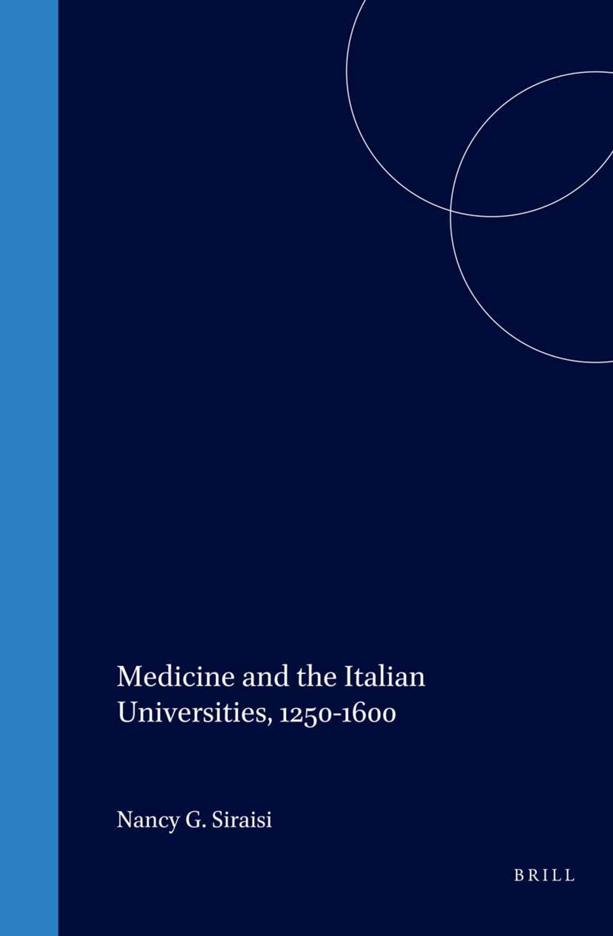 Medicine and the Italian Universities, 1250-1600