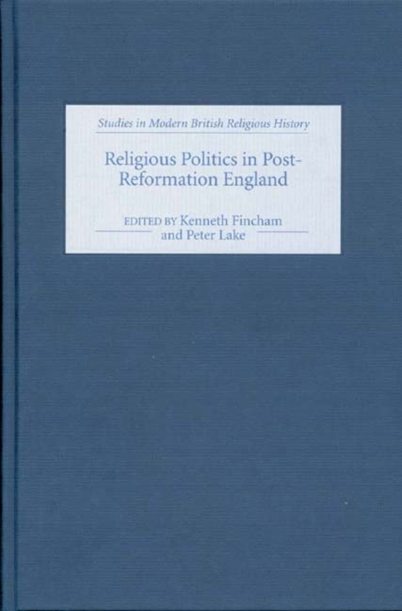 Cover image for Religious Politics in Post-Reformation England ISBN 9781843832539