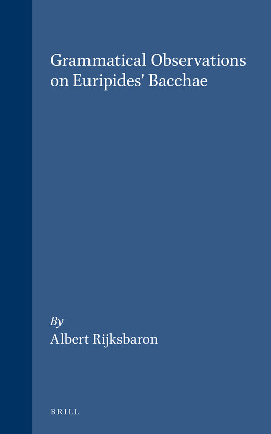 Grammatical Observations on Euripides’ Bacchae