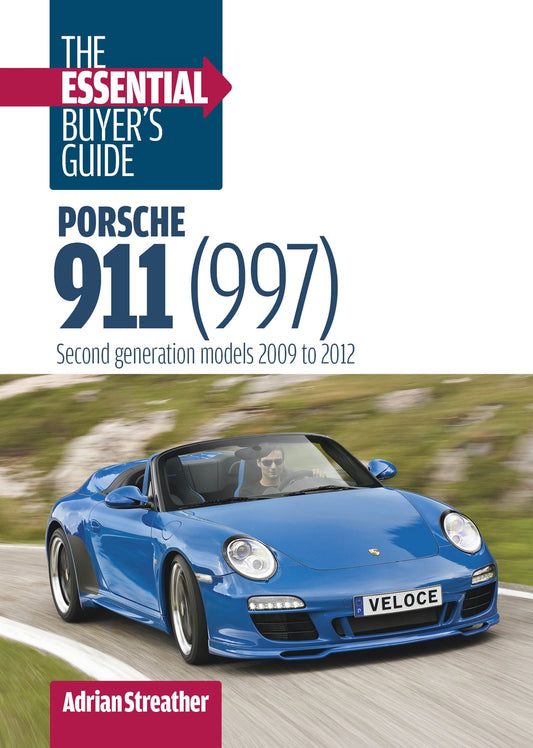 Porsche 911 (997): The Essential Buyer's Guide