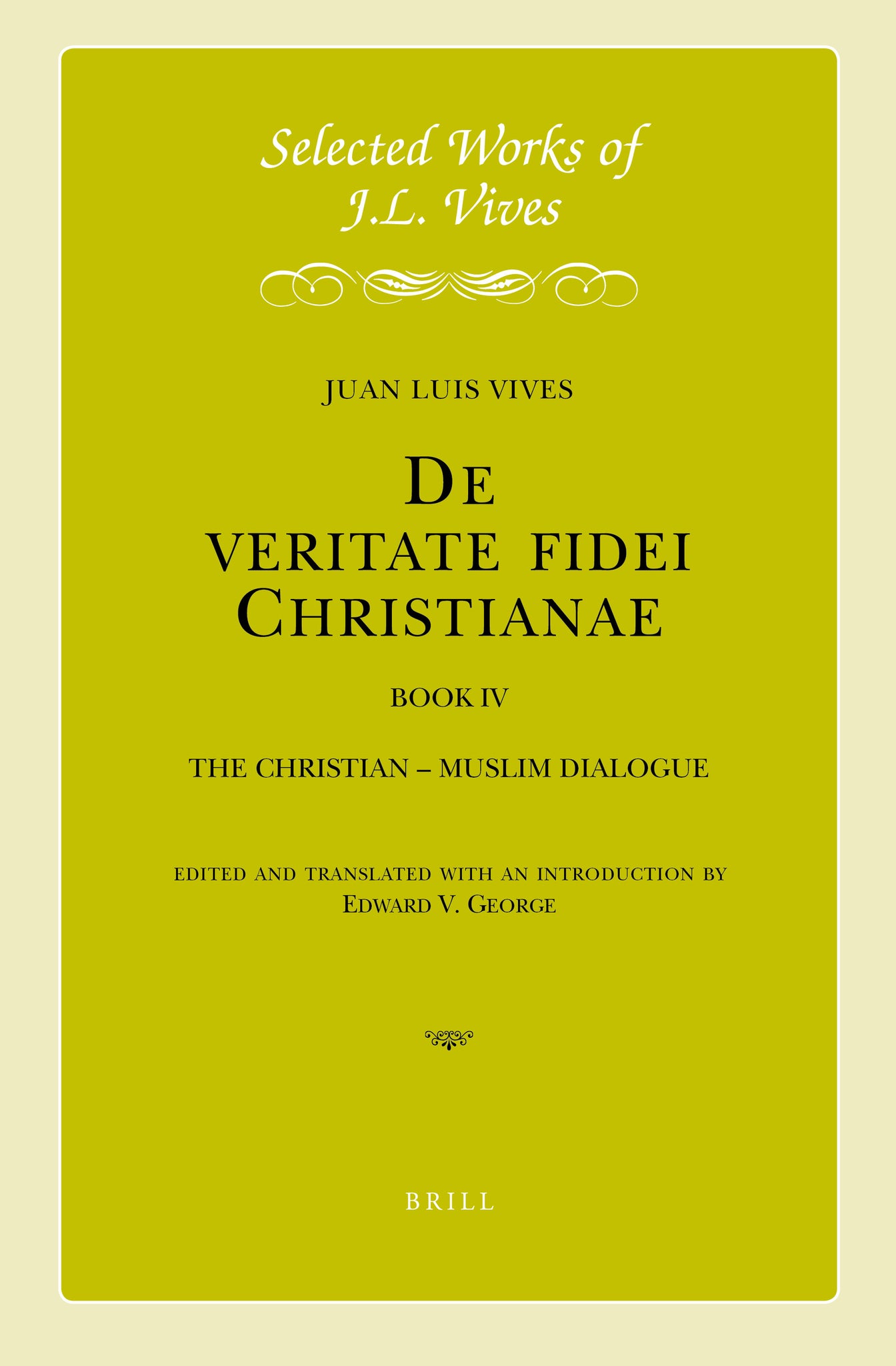 J.L. Vives: De veritate fidei Christianae Book IV