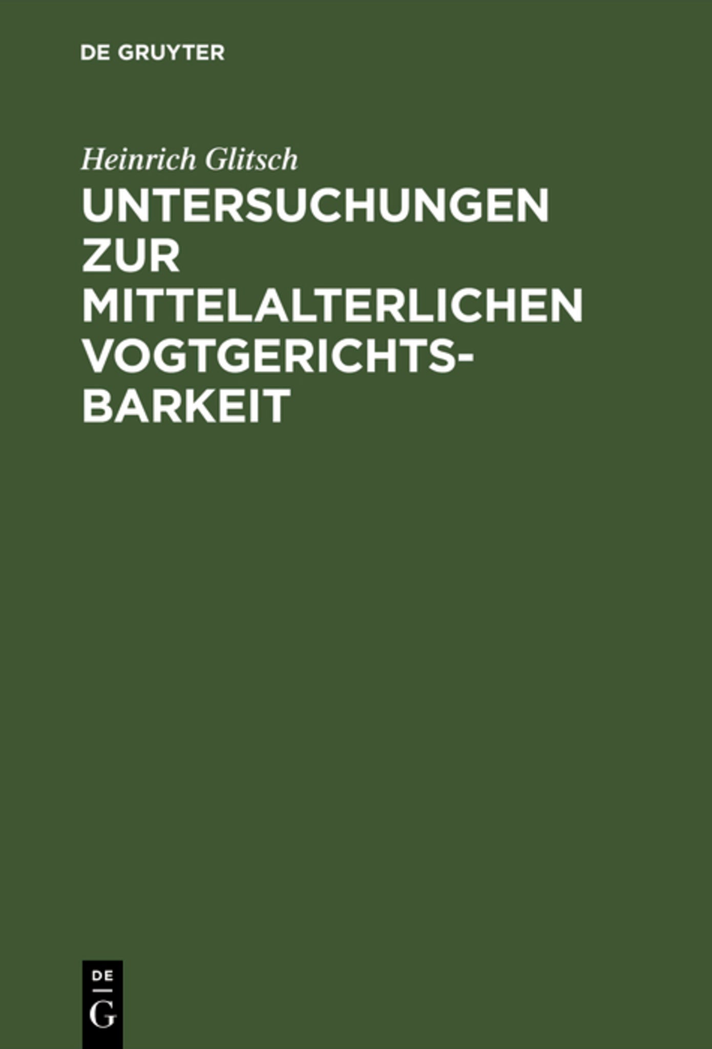 Untersuchungen zur mittelalterlichen Vogtgerichtsbarkeit