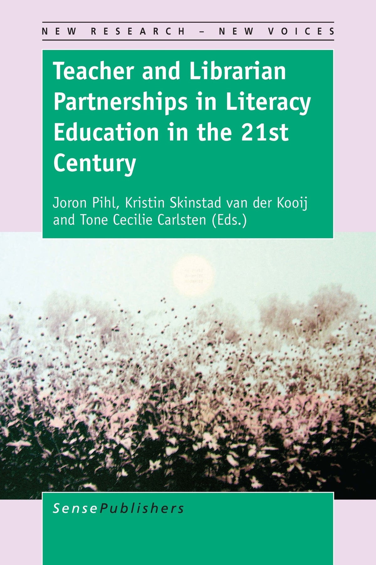 Cover image for Teacher and Librarian Partnerships in Literacy Education in the 21st Century ISBN 9789463008976