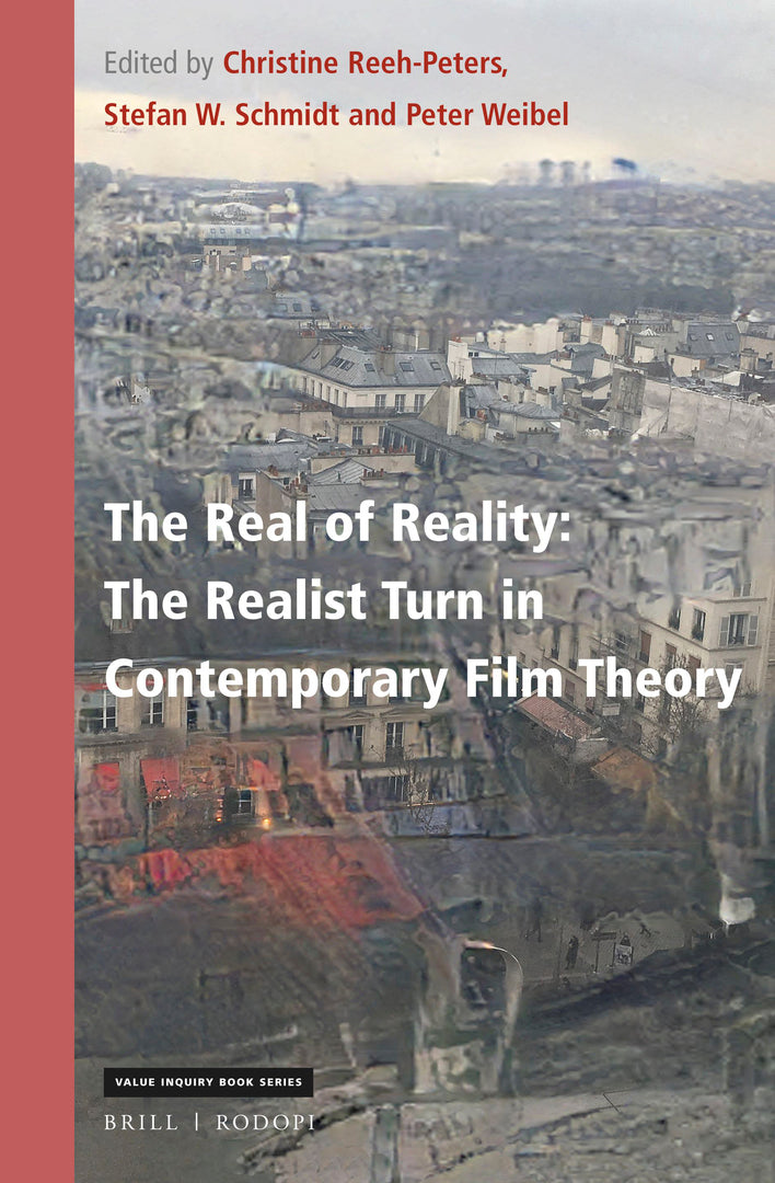 Cover image for The Real of Reality: The Realist Turn in Contemporary Film Theory ISBN 9789004466296