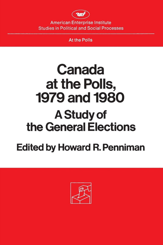 Canada at the Polls, 1979 and 1980: